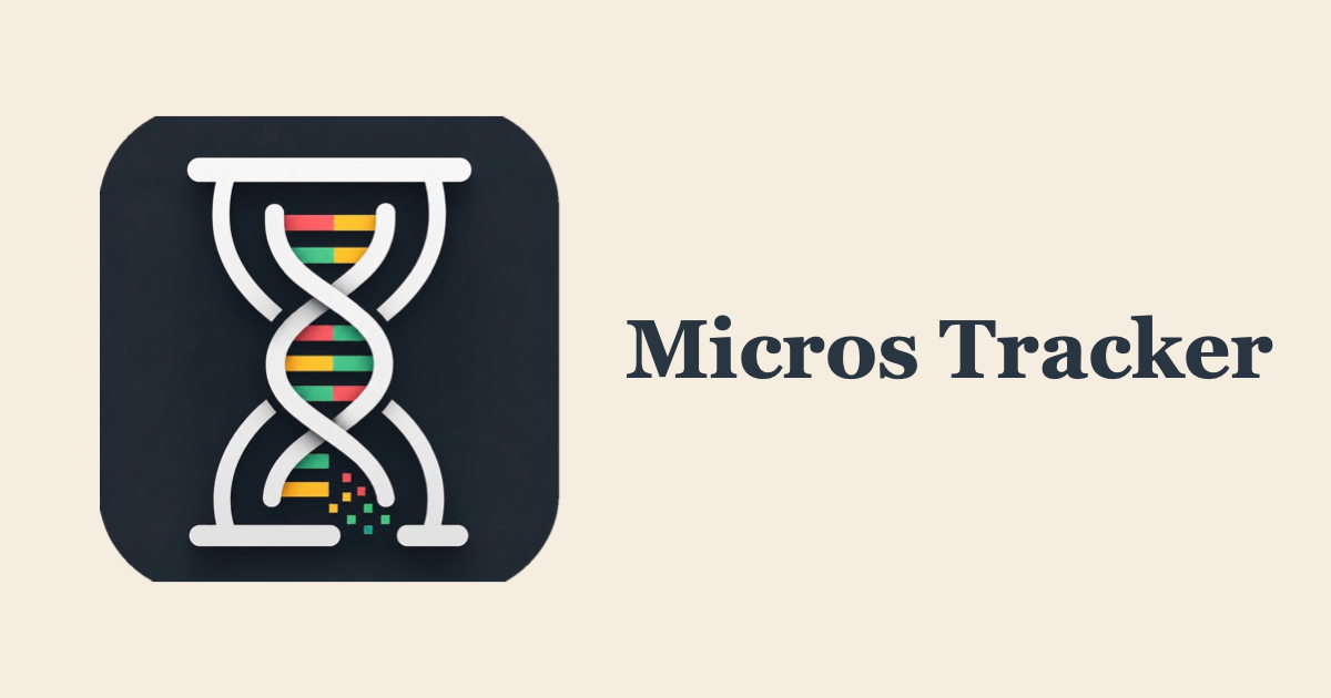 Micros Tracker - Supplement Tracking & Optimization